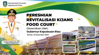 Malam ini, Ansar Meresmikan Kijang Food Court di Bintan